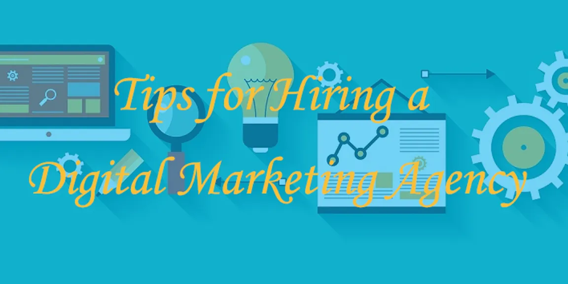 Digital Marketing Agency: Tips for Hiring and Work 