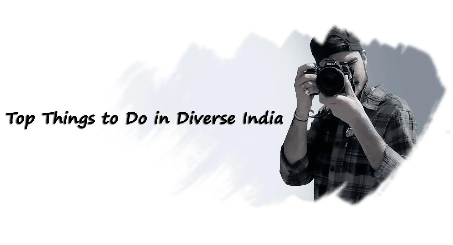 Top Things to Do in Diverse India