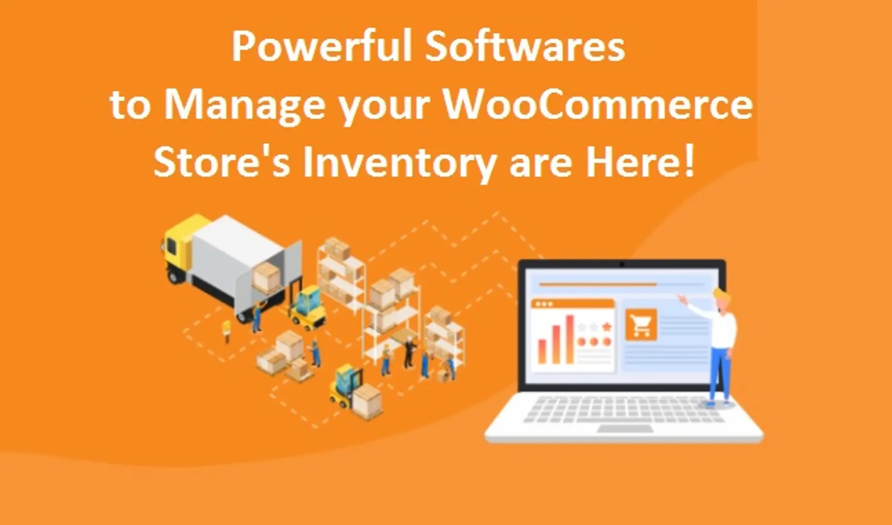 Powerful Softwares to Manage your WooCommerce Store's Inventory are Here!