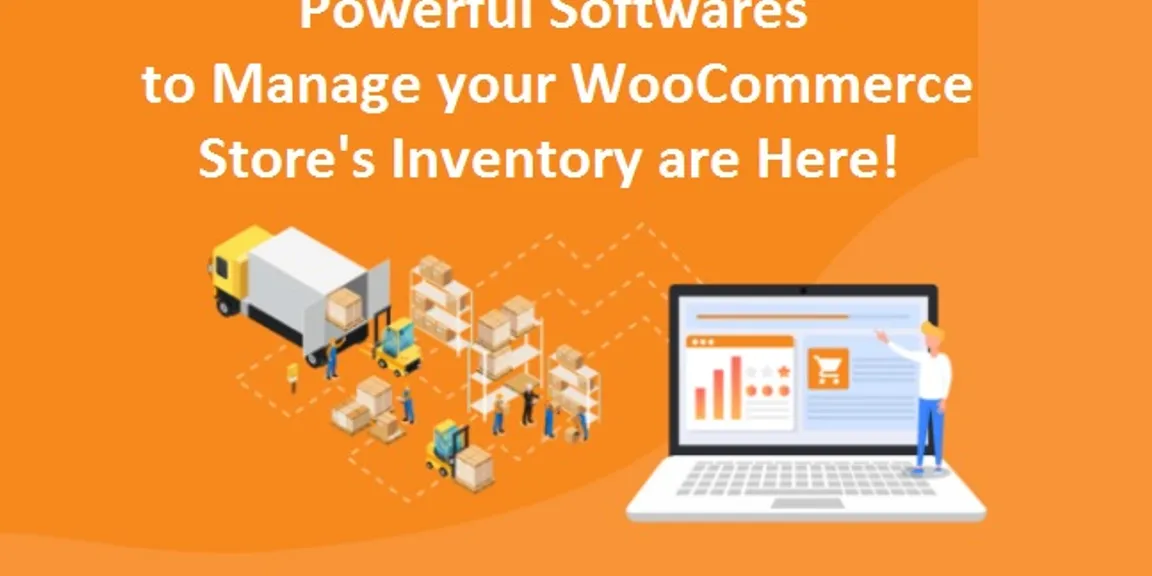 Powerful Softwares to Manage your WooCommerce Store's Inventory are Here!