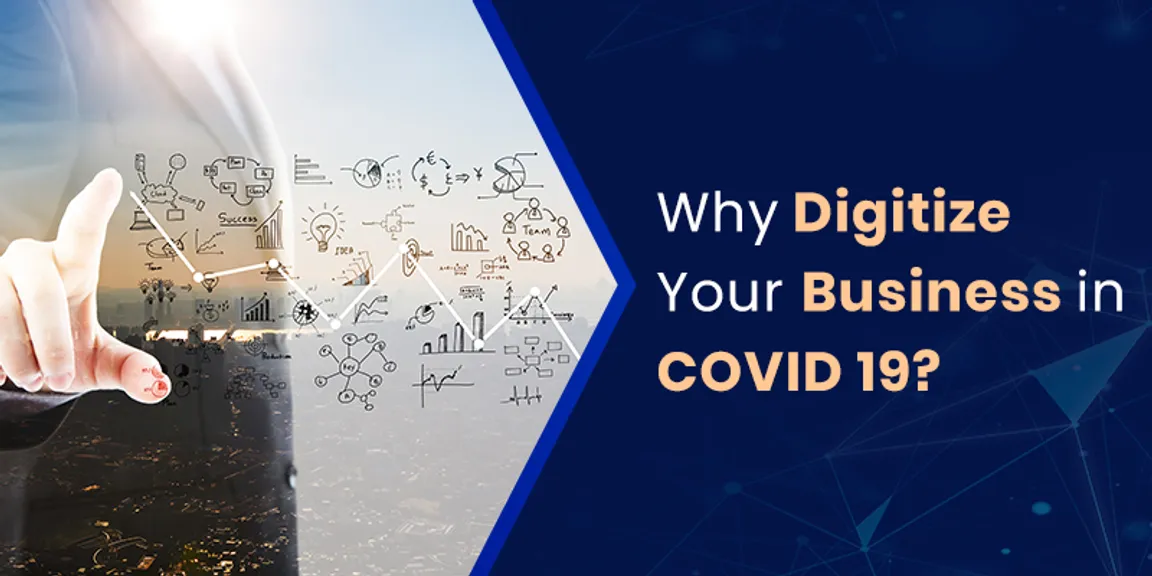 5 Major Reasons On Why You Should Digitize Your Company In COVID 19? 