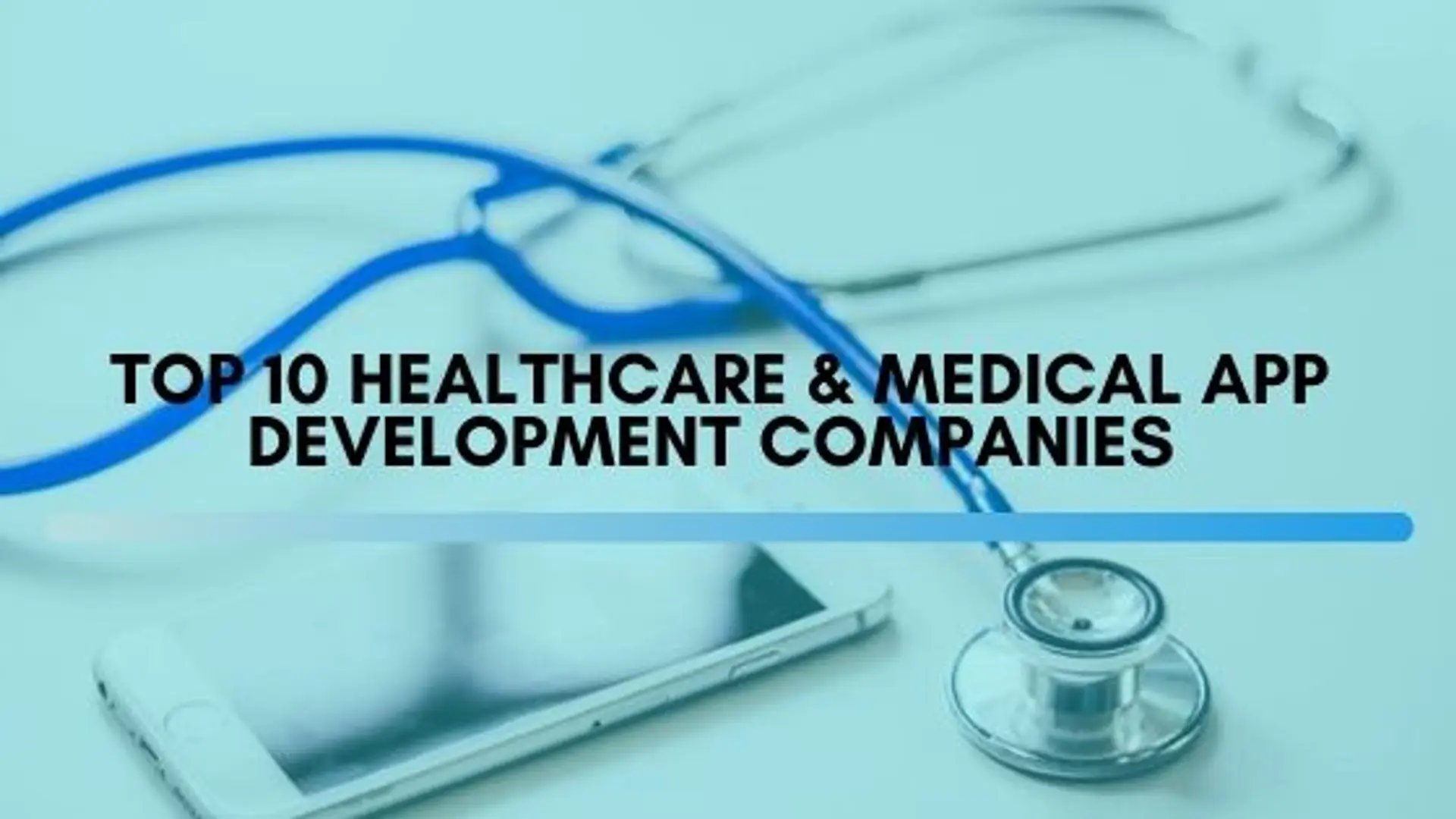 Top 10 Healthcare App Development Companies 2020-21