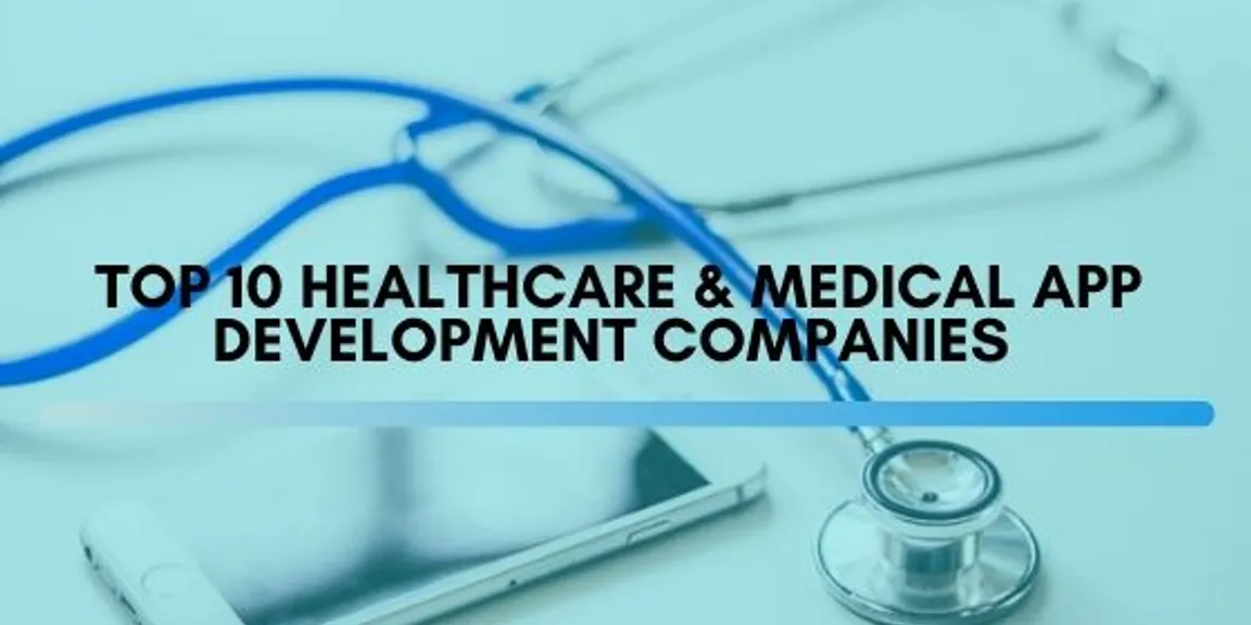 Top 10 Healthcare App Development Companies 2020-21
