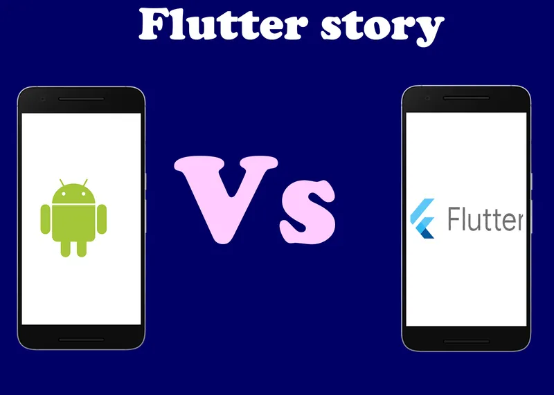 android app development VS flutter
