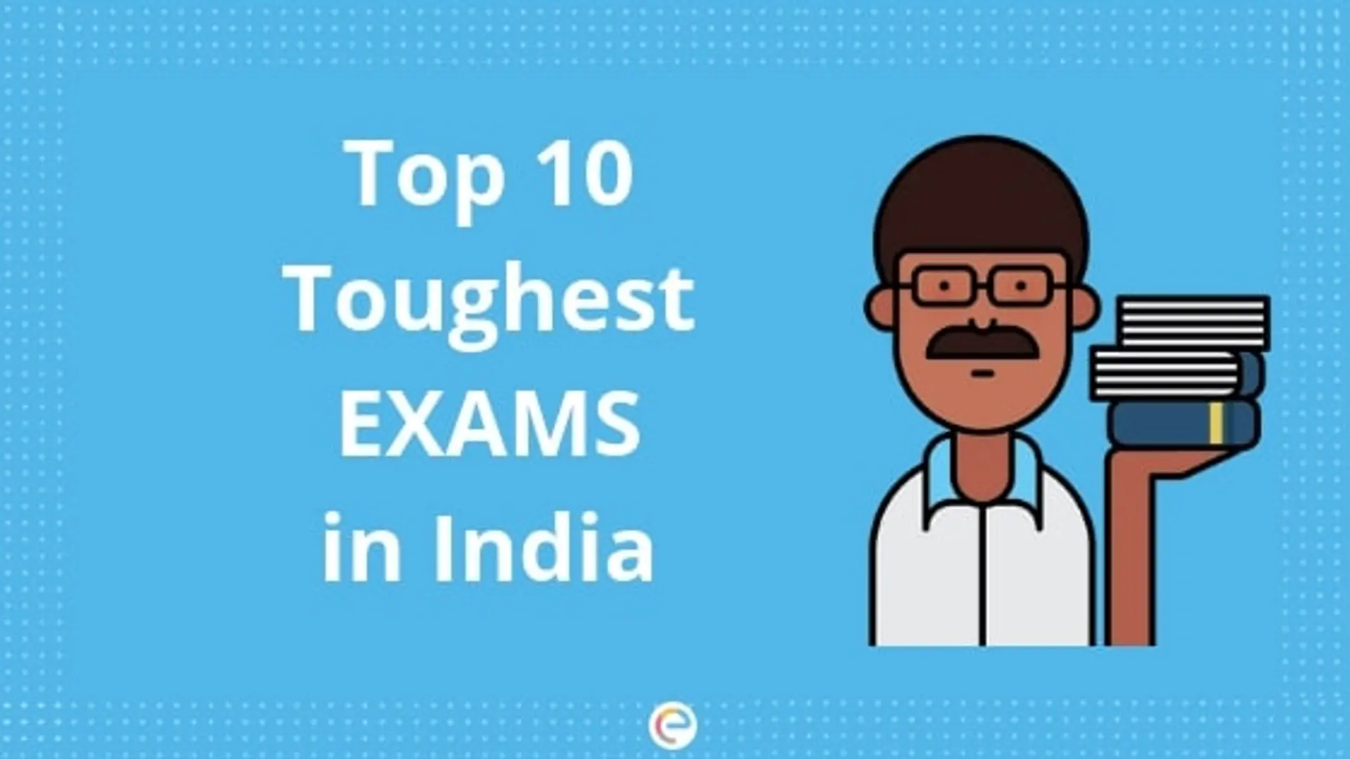 Top 10 Toughest Exams in India