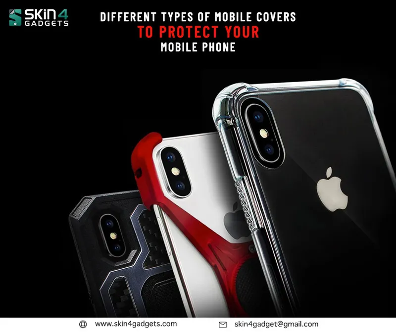 Different Types of Mobile Covers to protect your Mobile Phone