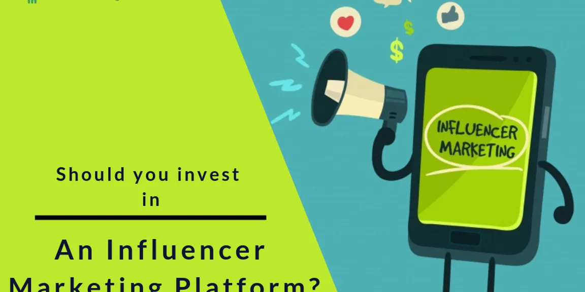 Should you invest in An Influencer Marketing Platform? 
