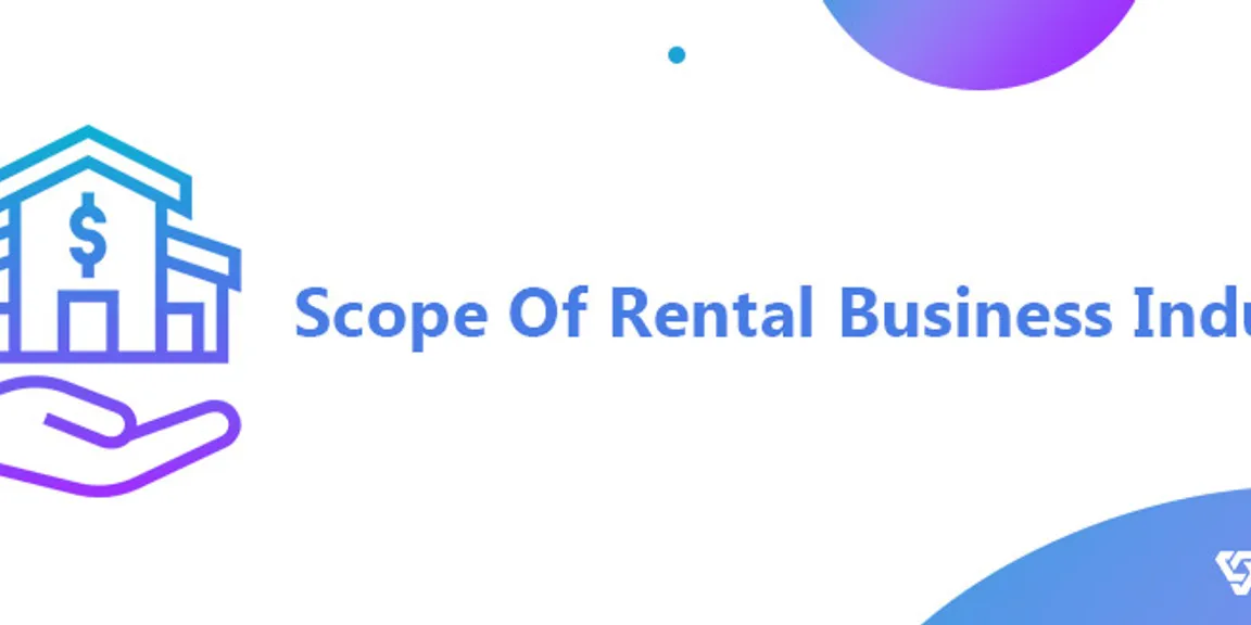 Start Your Entrepreneurial Journey With Various Rental Business Ideas