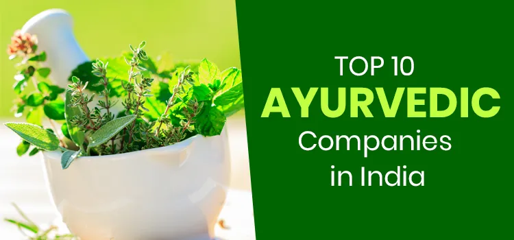 Top 10 Ayurvedic Companies in India