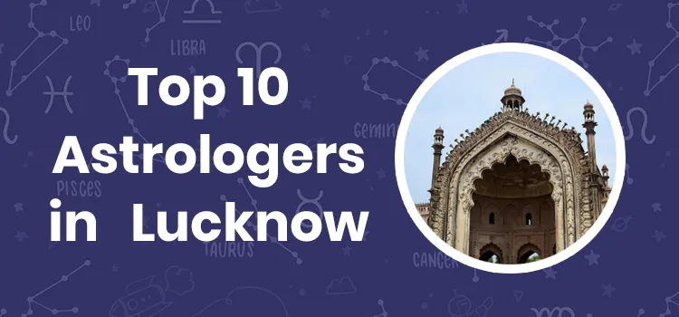 Top 10 Best Astrologer In Lucknow