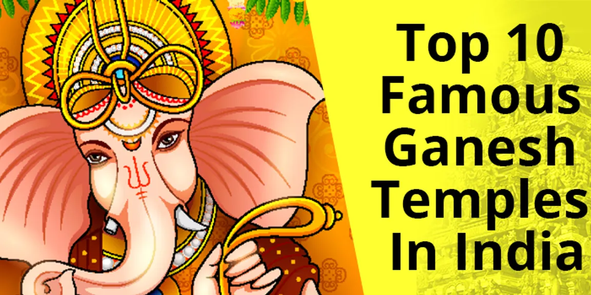 Top 10 Famous Ganesha Temples In India
