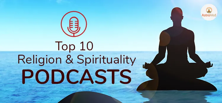 Top 10 Religion & Spirituality Podcasts