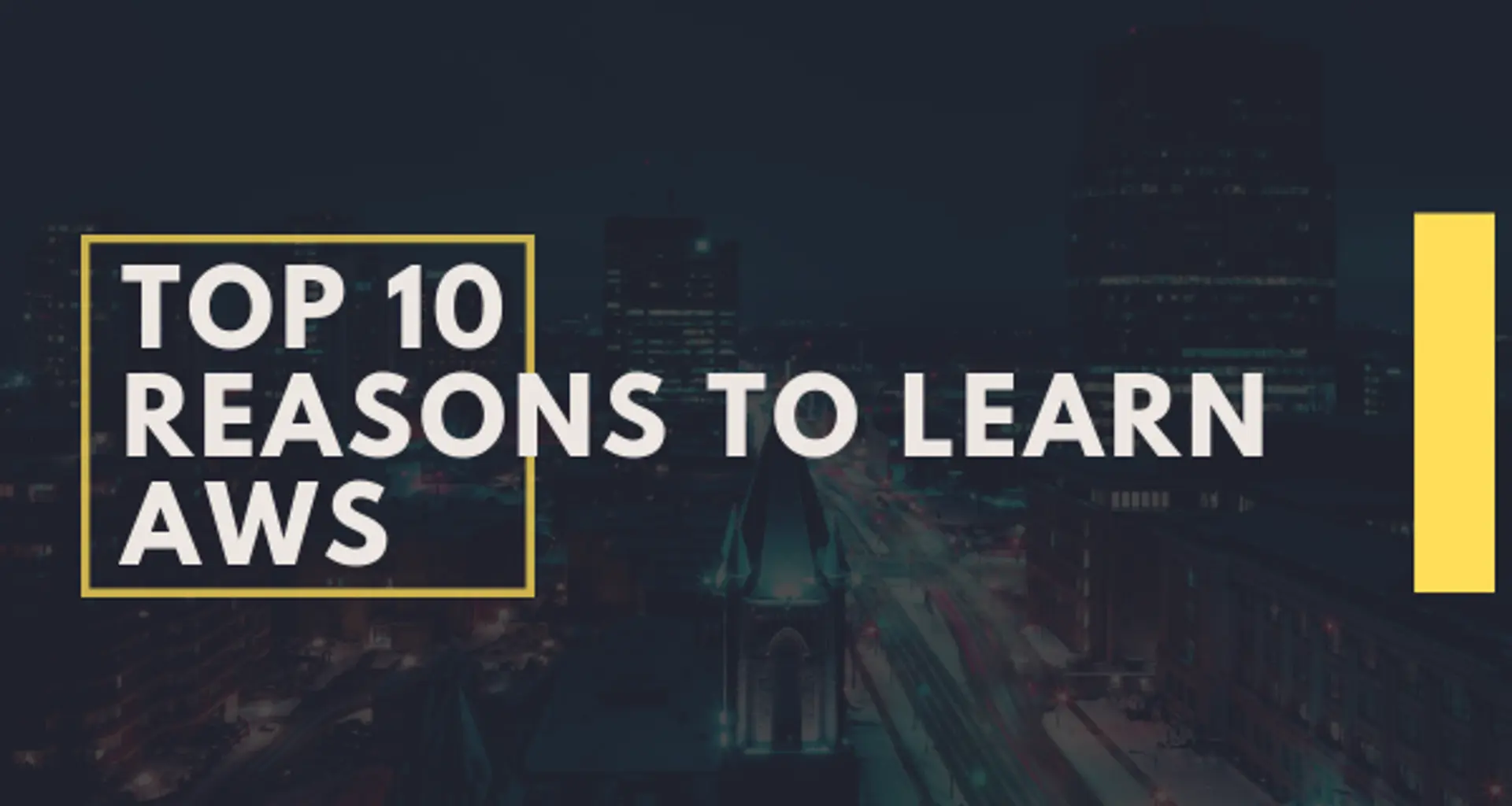 Top 10 reasons to learn AWS (Amazon Web Services)
