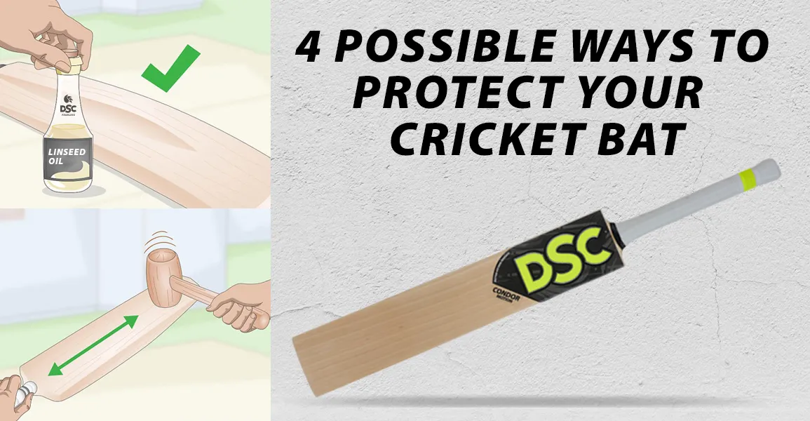 4 Possible Ways to Protect Your Cricket Bat