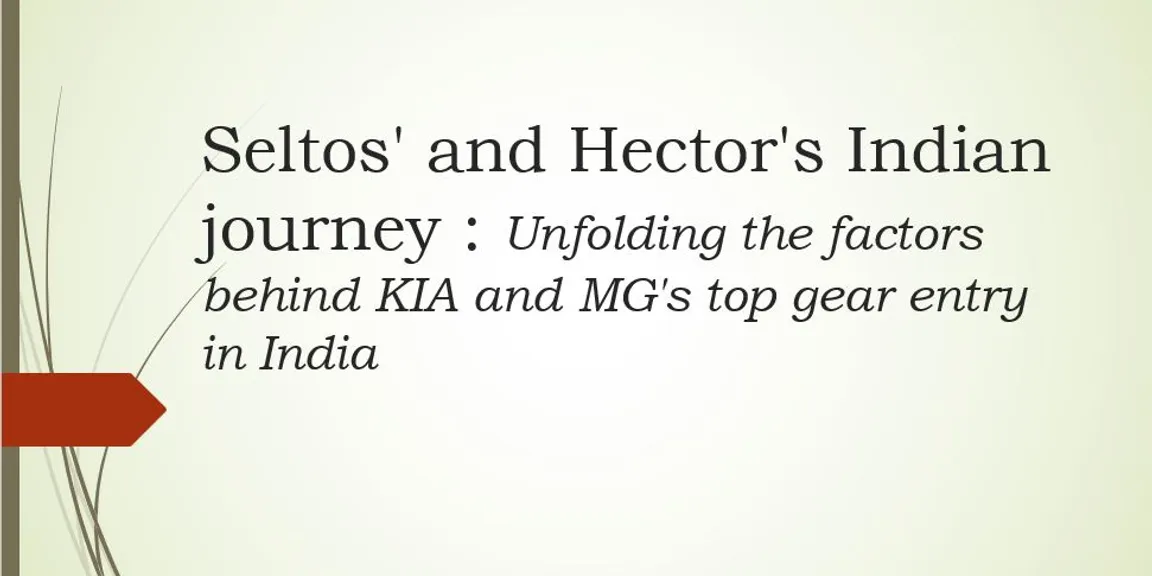 Seltos' and Hector's Indian journey