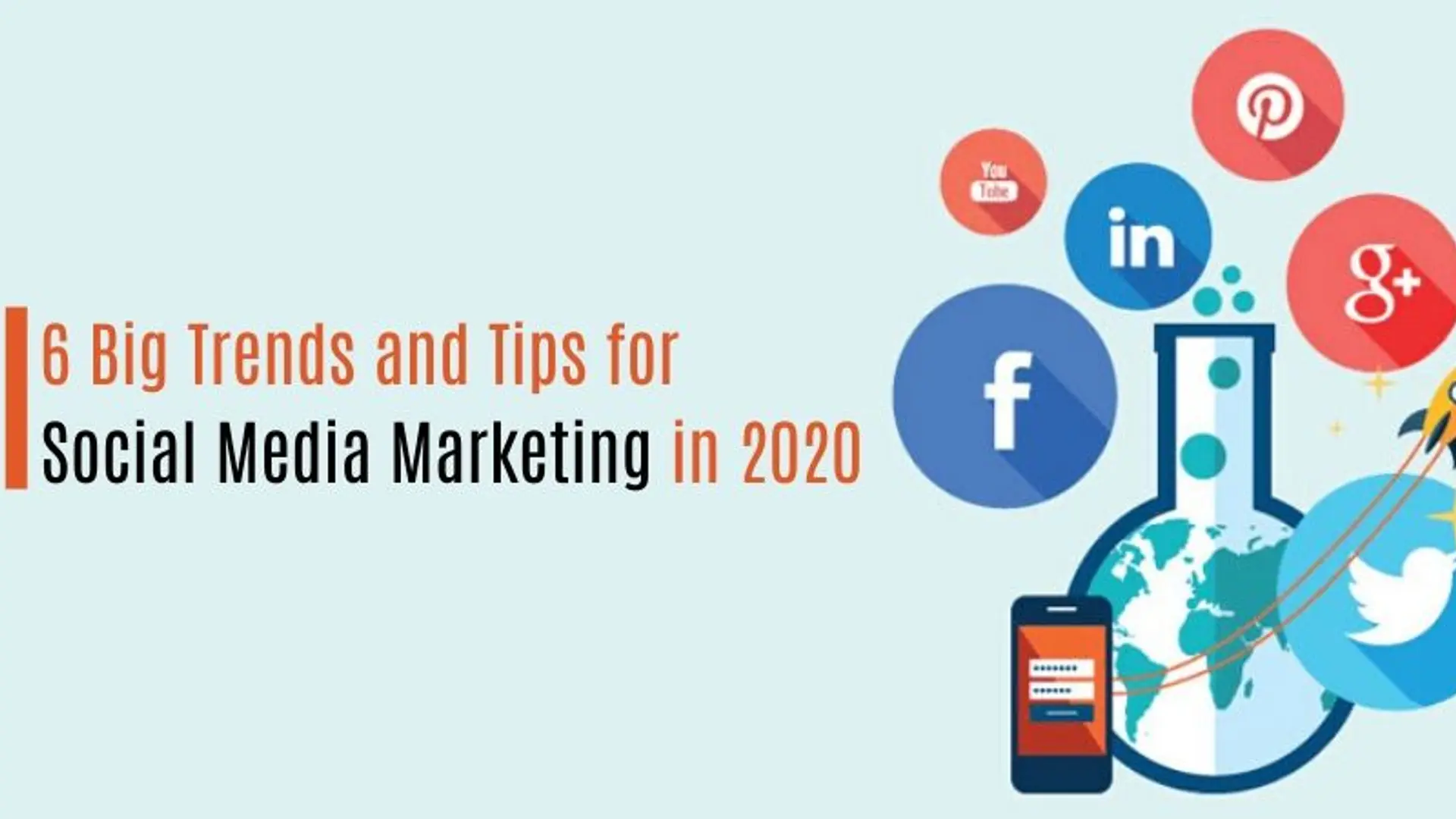 6 Big Trends and Tips for Social Media Marketing in 2020