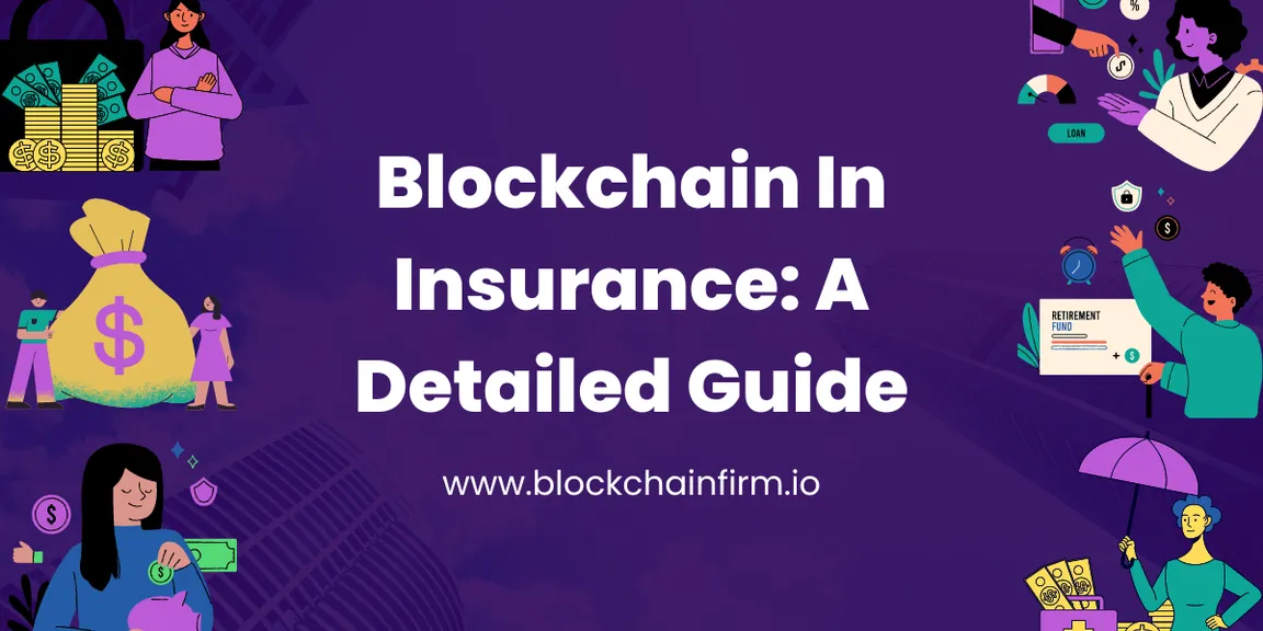 Blockchain in insurance industry: Benefits and challenges