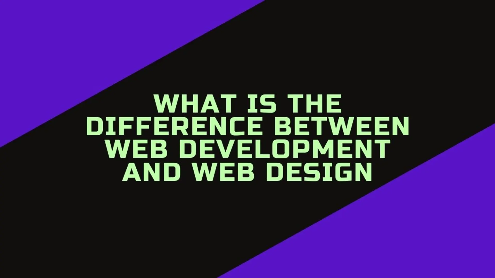 What is the Difference Between Web Development and Web Design