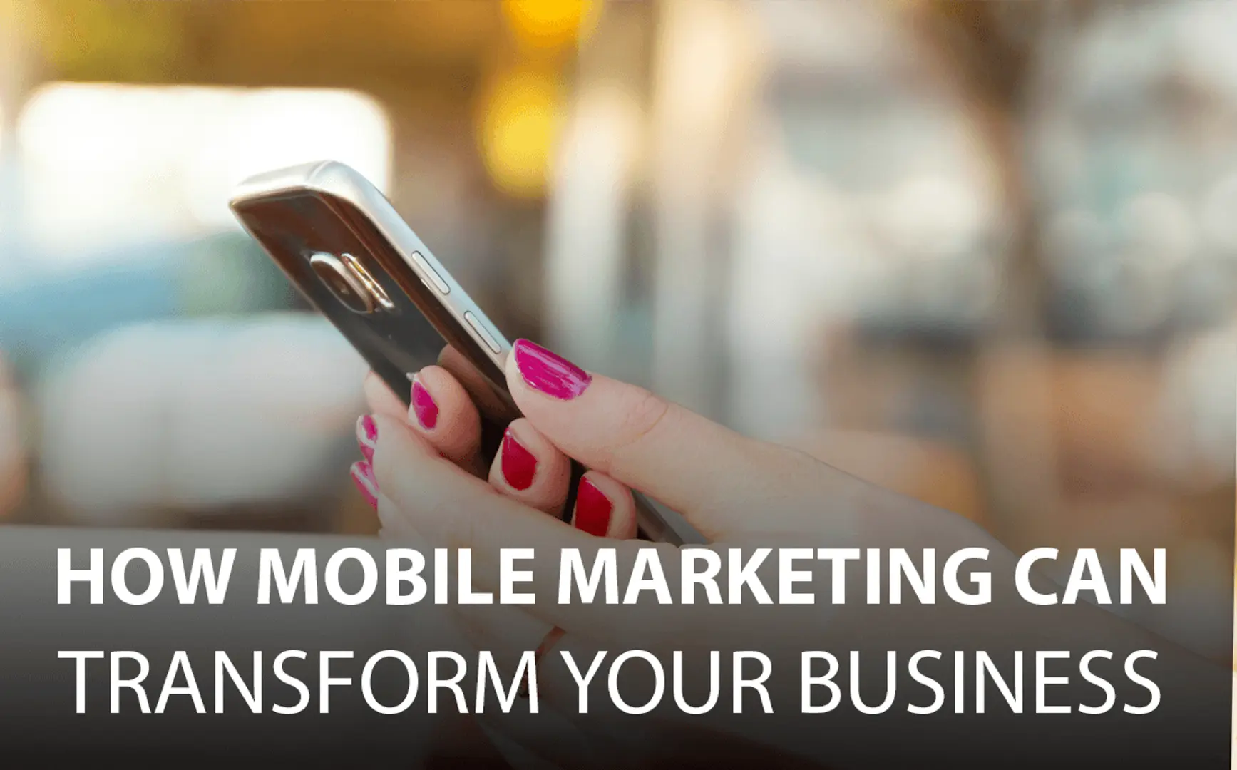 How Mobile App Development can Transform Your Business into Customer-centric Entity