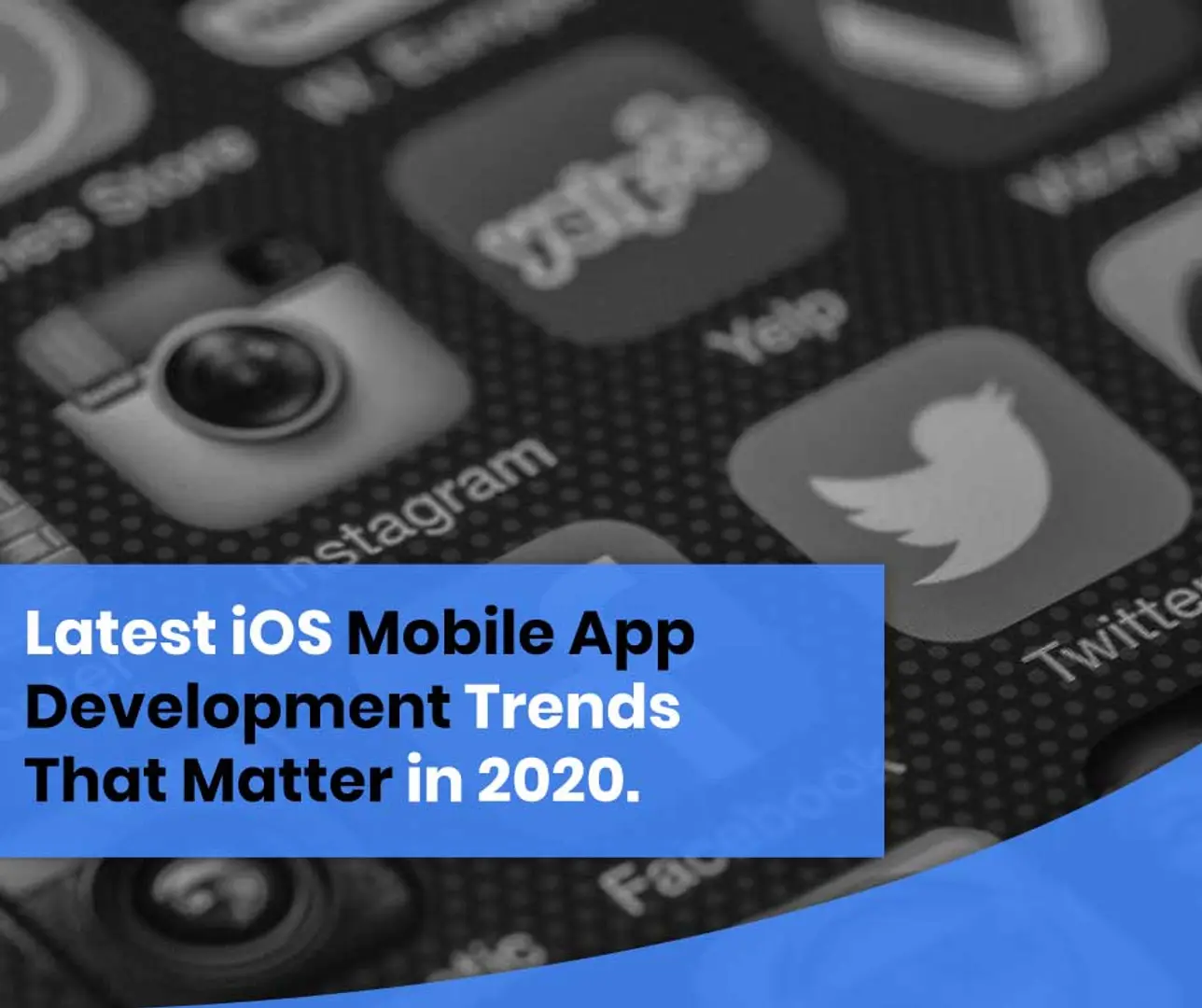 iOS Mobile App Development Trends That Matter in 2020