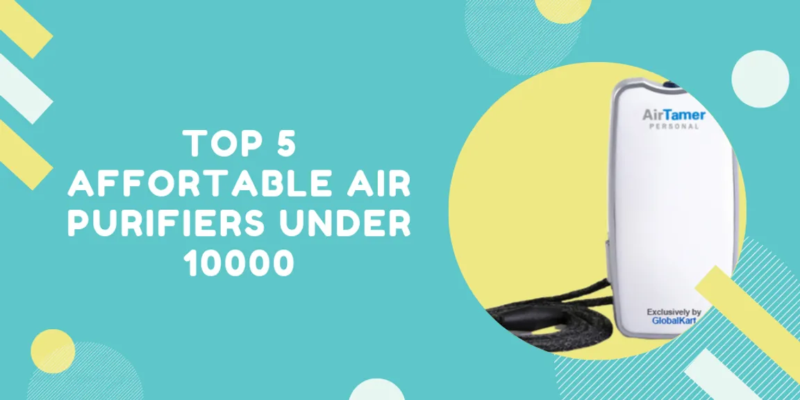 TOP 5 AFFORDABLE AIR PURIFIERS UNDER 10000 in India