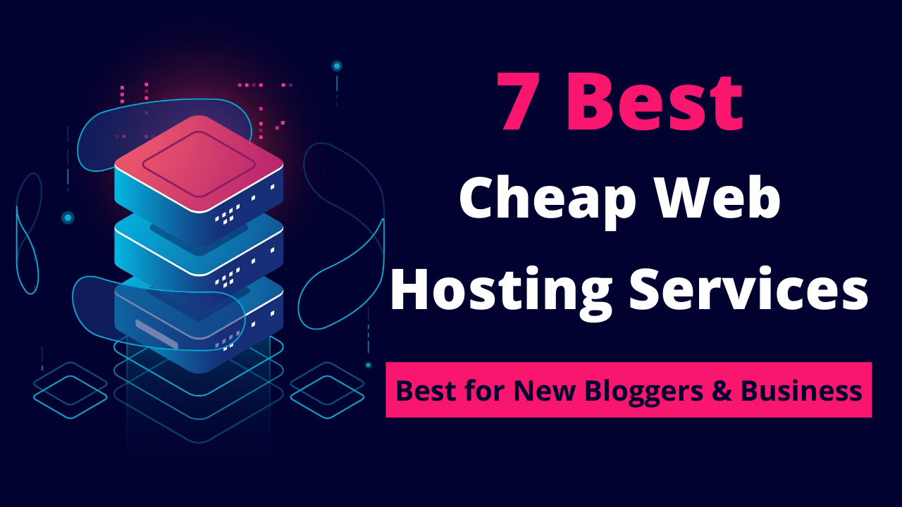  7 Best Cheap Web Hosting Services for Beginners 2020