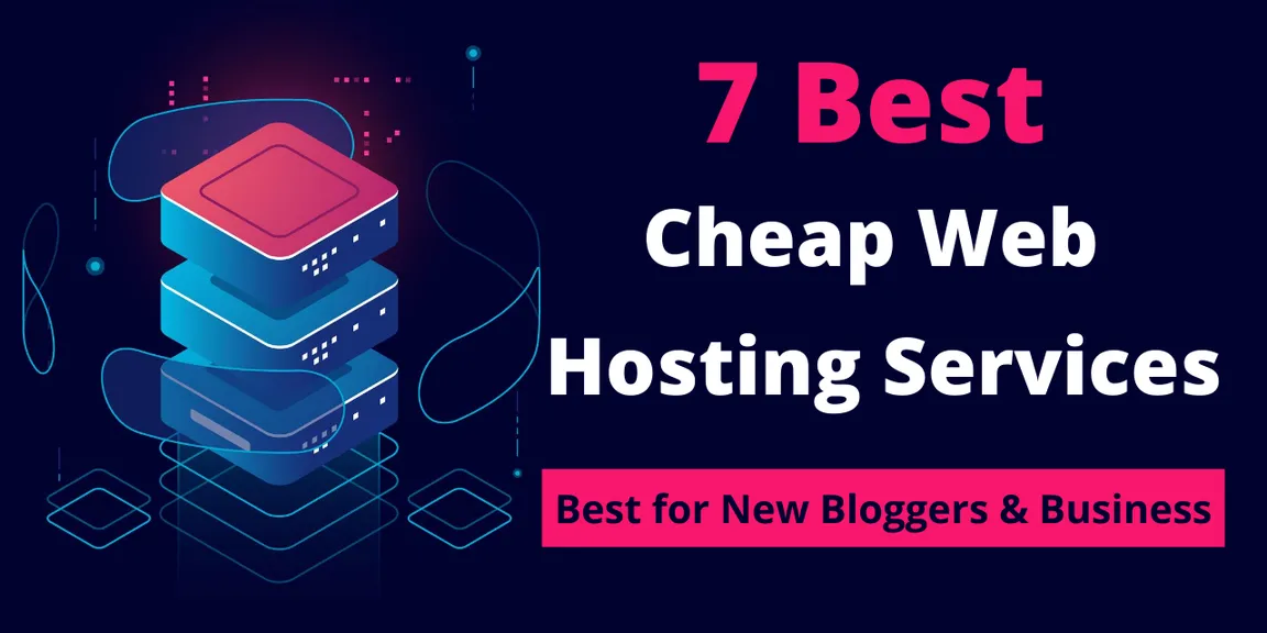 7 Best Cheap Web Hosting Services for Beginners 2022