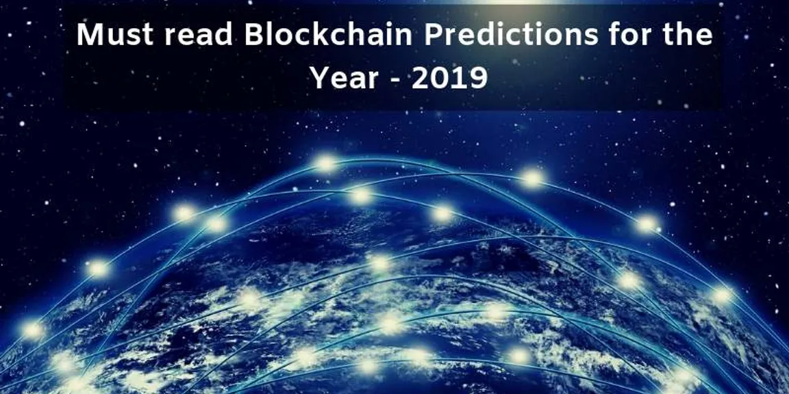 Must read Blockchain Predictions for the Year – 2019