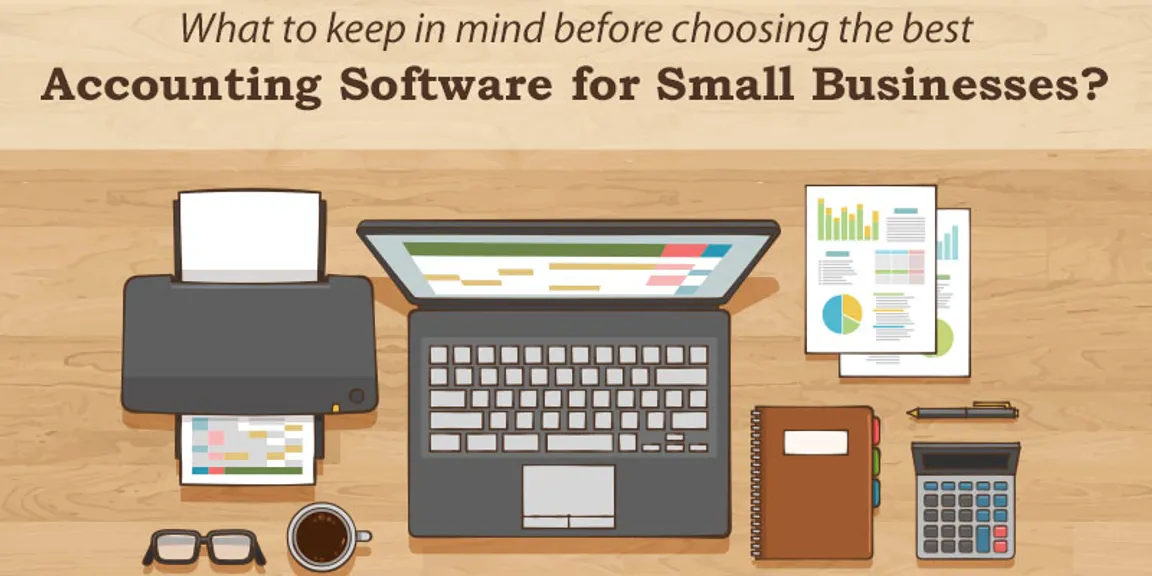 What to Keep in Mind before Choosing the Best Accounting Software for Small Businesses?