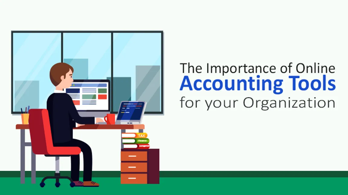 The Importance of Online Accounting Tools for Your Organization