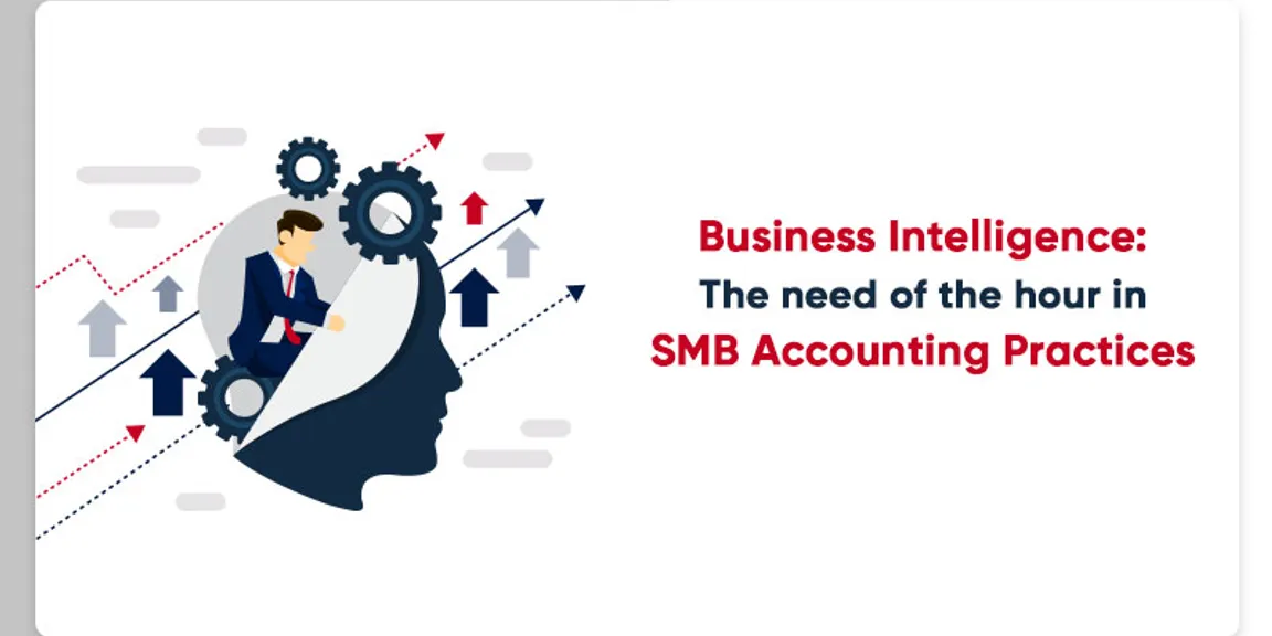 Business Intelligence: The need of the hour in SMB Accounting Practices 