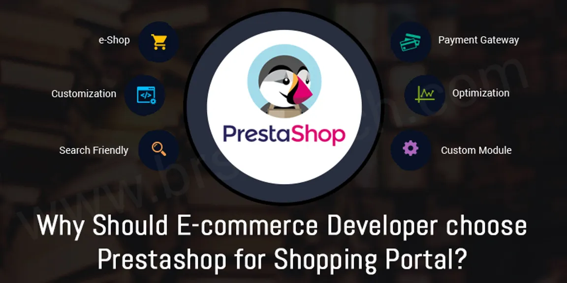 Why Should E-commerce Developer choose Prestashop for Shopping Portal?