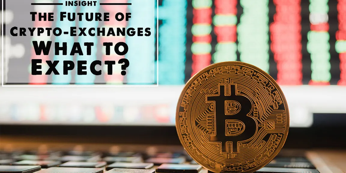 The Future of Crypto-Exchanges – What to Expect?