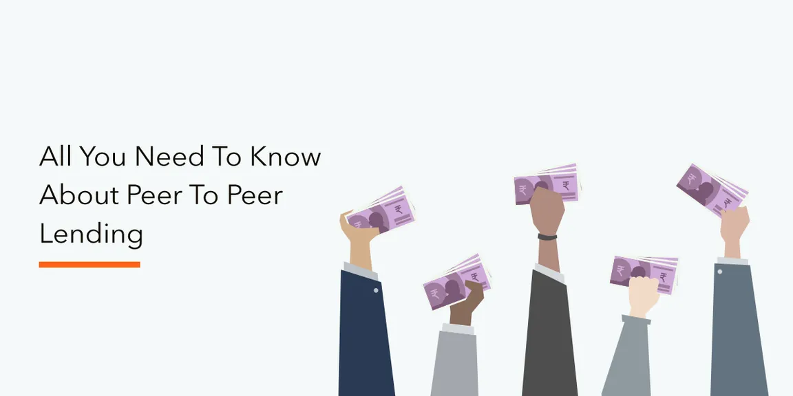 All You Need To Know About Peer To Peer Lending