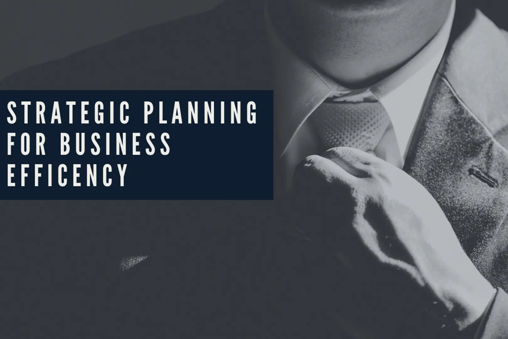 10 Actionable Strategic Planning tips that can boost the Business Efficiency