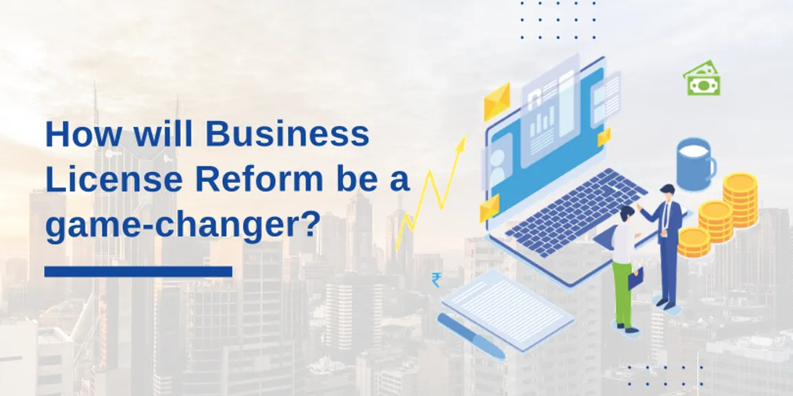 How will Business License Reform be a game-changer?