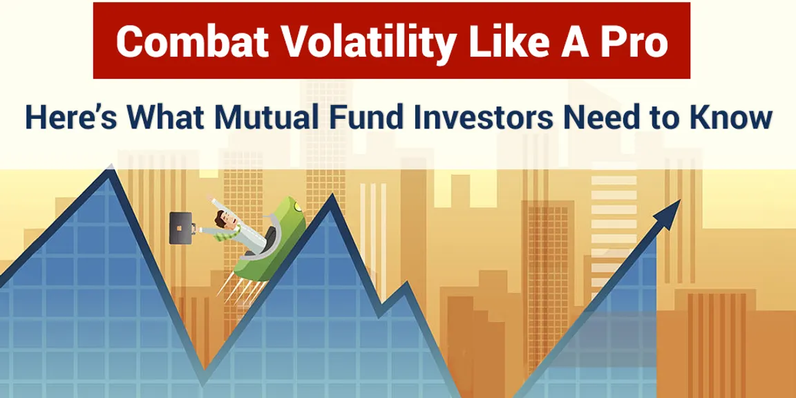 What Should Mutual Fund Investors Do to Withstand Volatility?