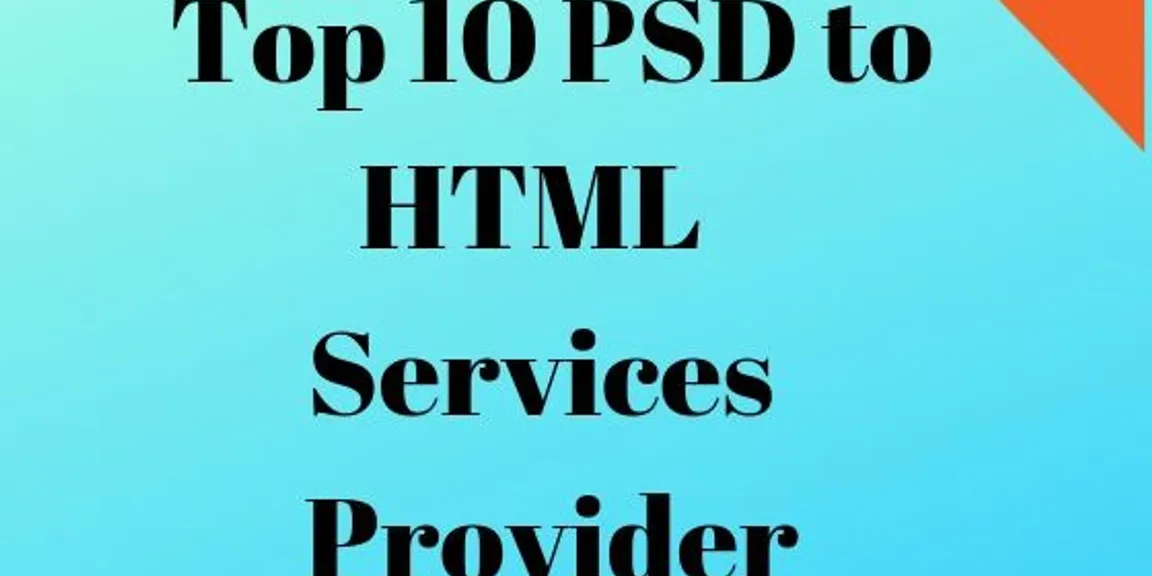 10 Highly Professional Company For PSD to HTML Services 