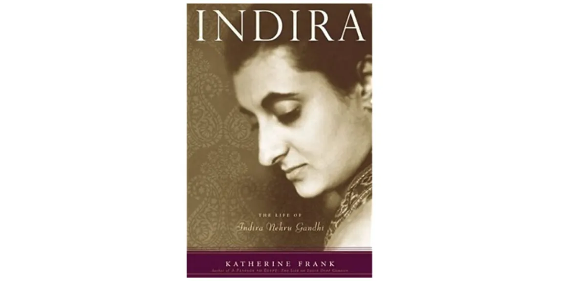 Book Review: The Life of Indira Nehru Gandhi by Katherine Frank