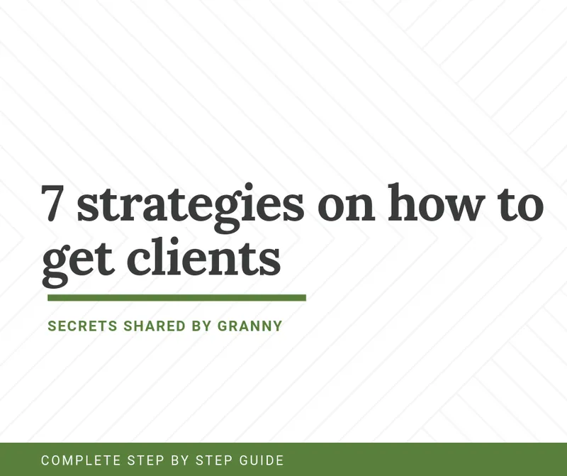 7 strategies on how to get clients