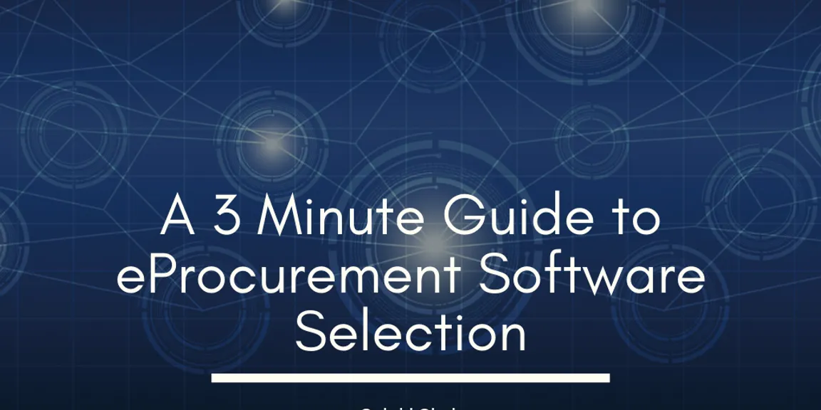 A 3 Minute Guide to eProcurement Software Selection
