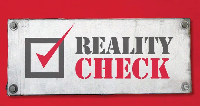Don't Fall for Perception, Go for Reality Check