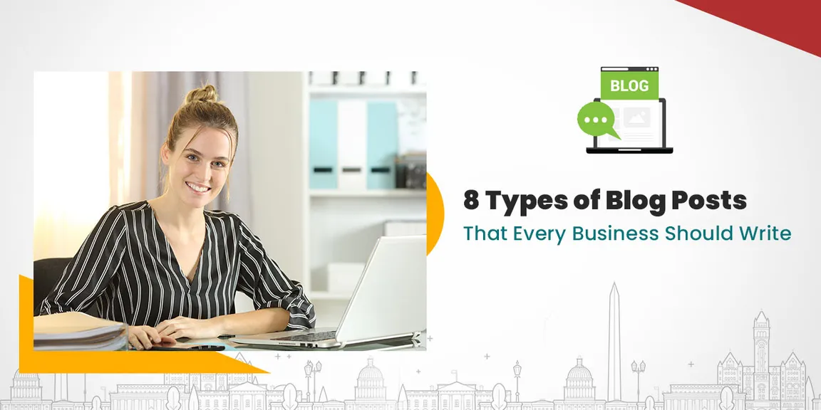 8 Types of Blog Posts that Every Business Should Write