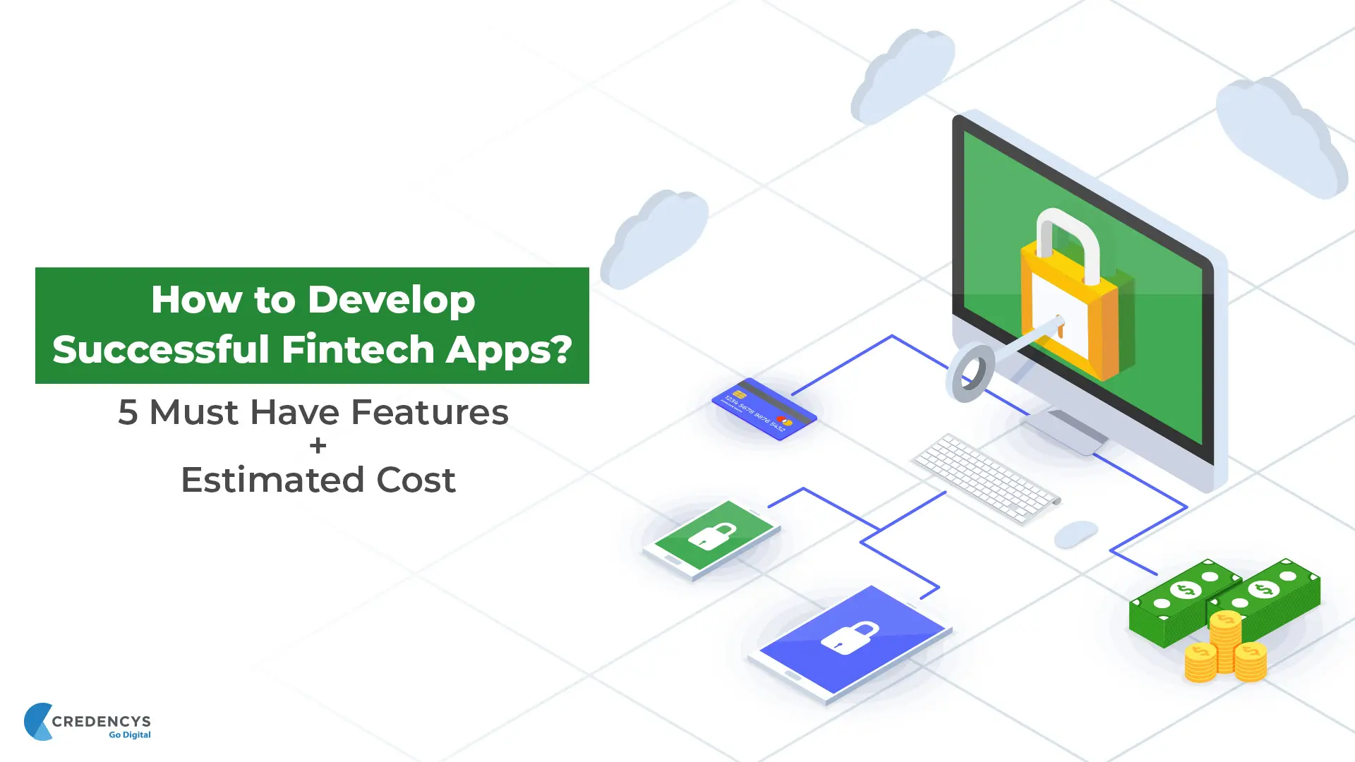 How to Develop Successful Fintech Apps? (5 Must Have Features + Estimated Cost)