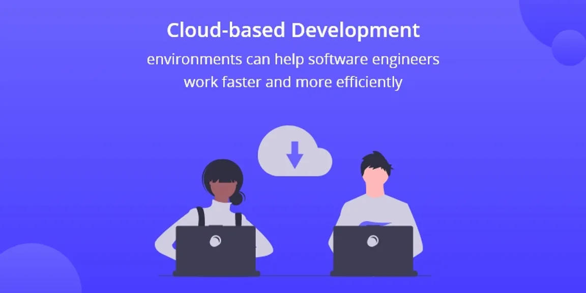 Cloud-based development environments can help software engineers work faster and more efficiently