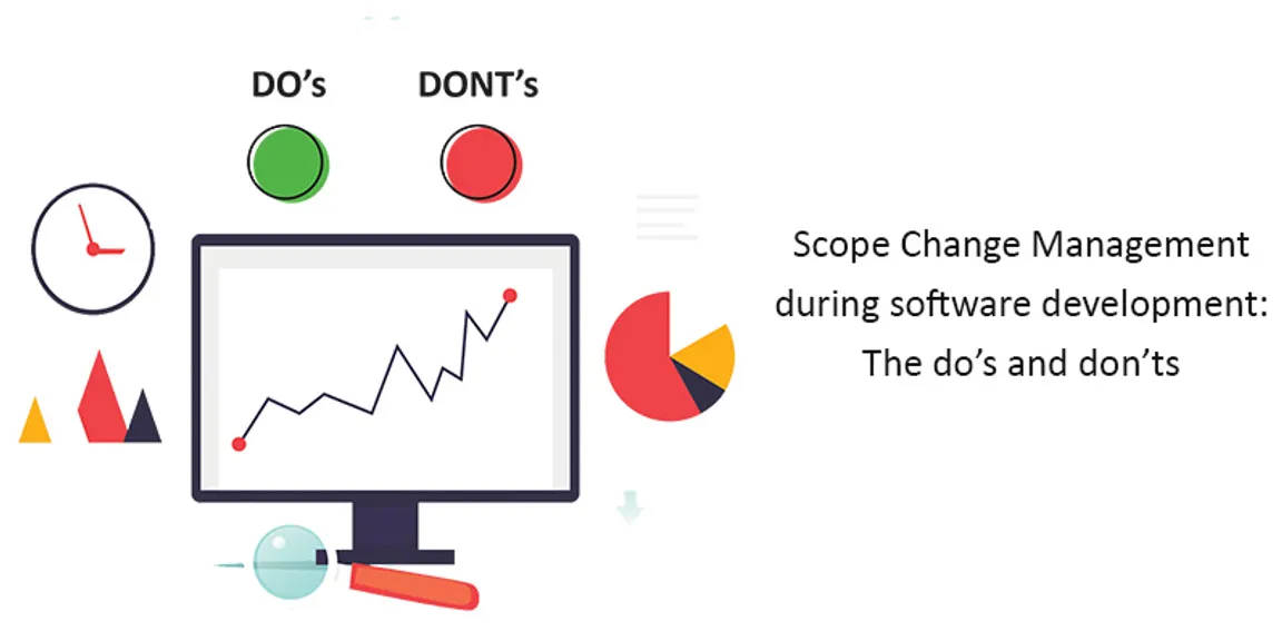 Scope Change Management During Software Development: The Do’s And Don’ts
