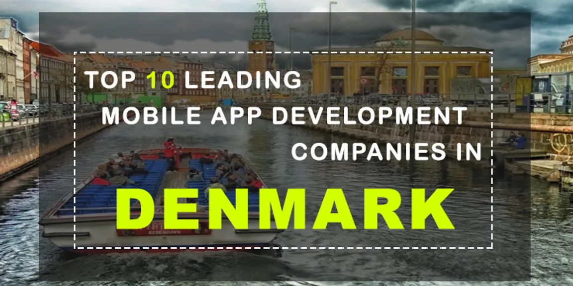 Top 10 Popular Mobile App Development Companies in Denmark
