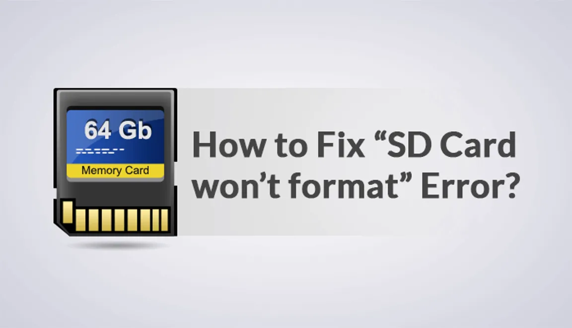How to Fix “SD Card won’t format” Error?
