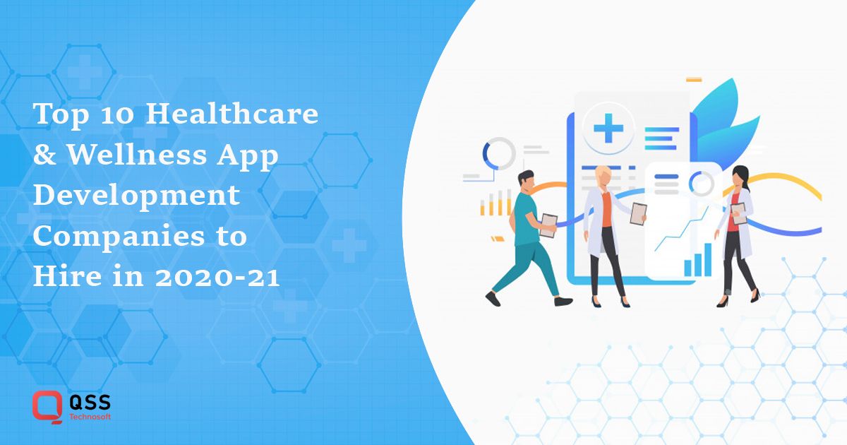 top-10-healthcare-wellness-app-development-companies-2020-21