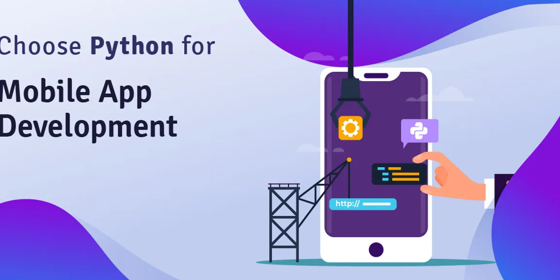 Why Should You Choose Python for Mobile App Development?